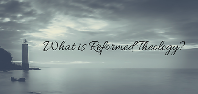 what-is-reformed-theology